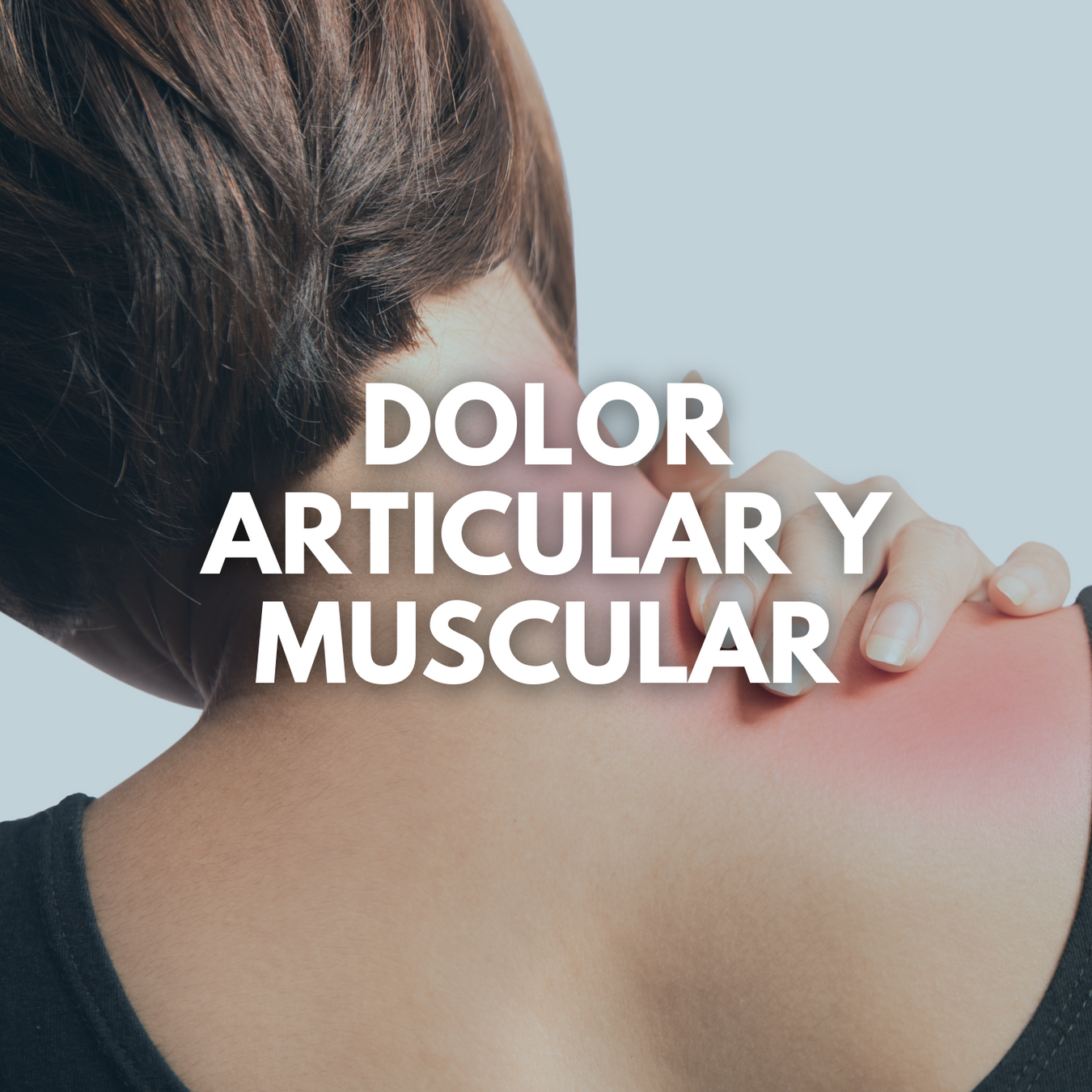 Dolor Articular y Muscular